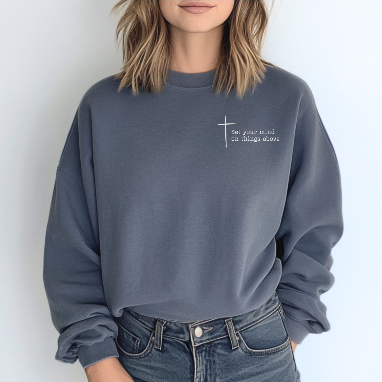 Things Above Christian Sweatshirt with Bible verse from Colossians 3:2.
