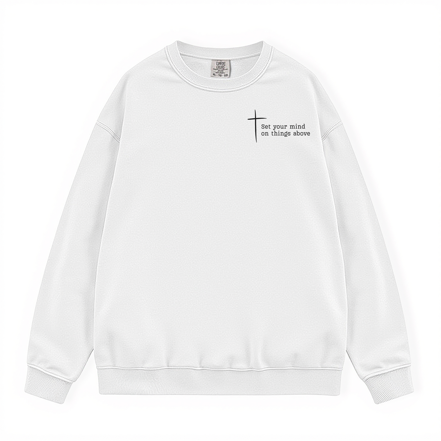 Jesus Inspired cozy faith based sweatshirt in white with black text. Simple design with Bible verse Colossians 3:2.