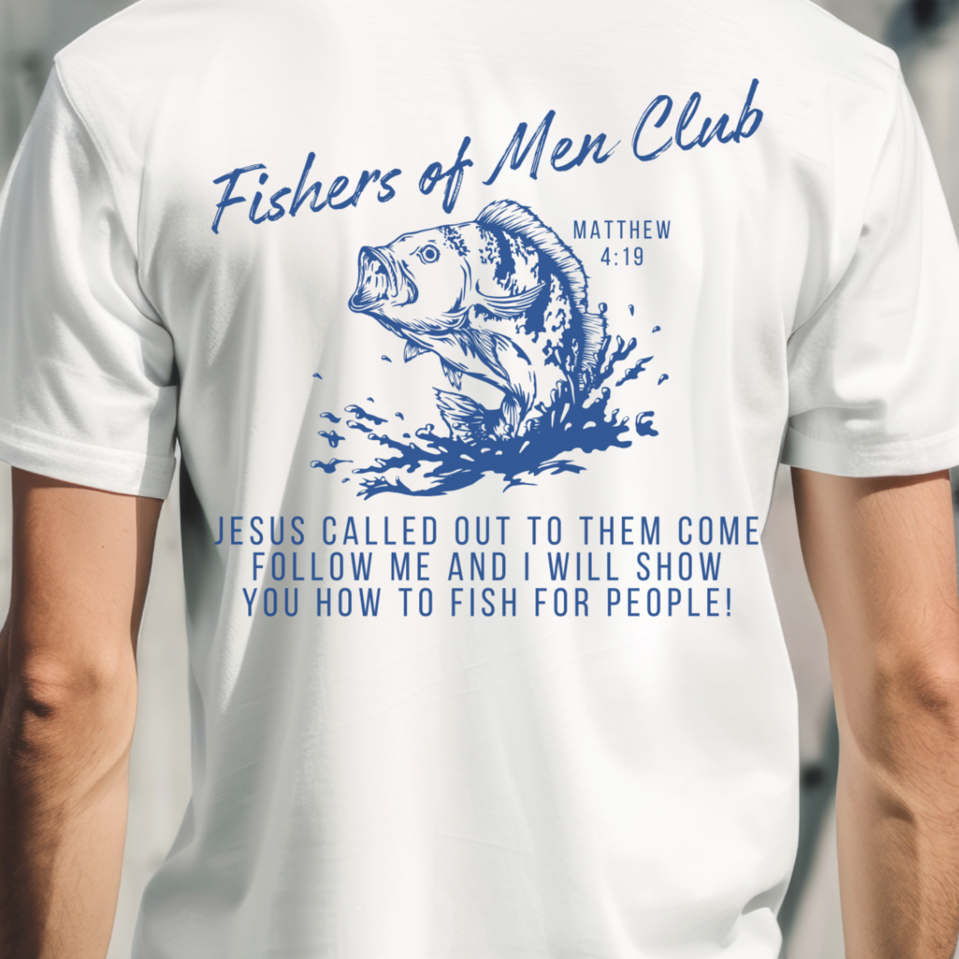 Bible verse t-shirt in white with dark blue text from Matthew 4:19. 