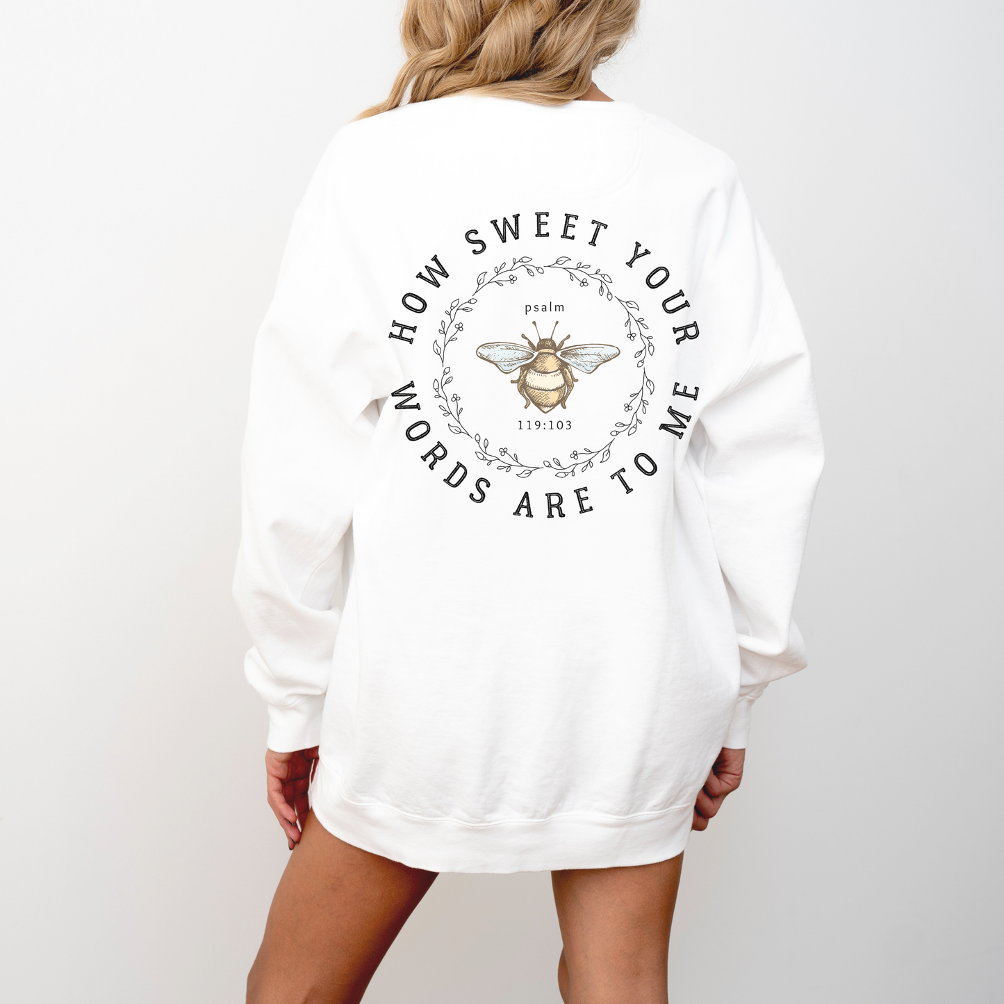Christian sweatshirt with bee graphic and Psalm 119:103 and text "How sweet your words are to me." Faith-based cozy gift idea for anyone. 