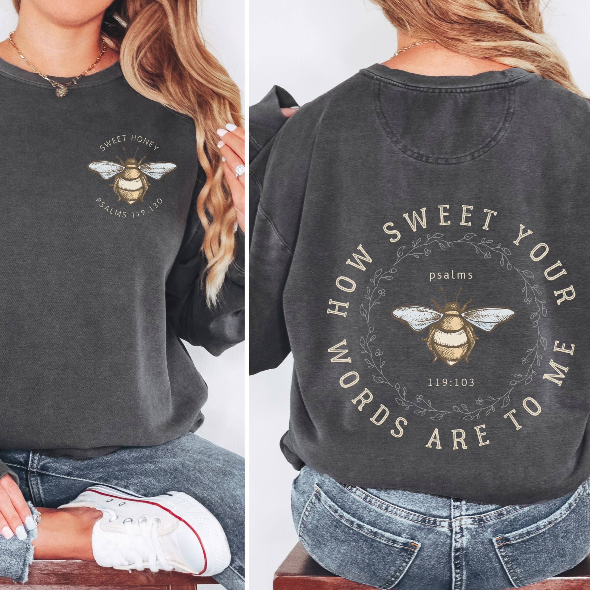 Bible verse sweatshirt in pepper color inspired by psalm 119:103. Bee graphic on front and back. 