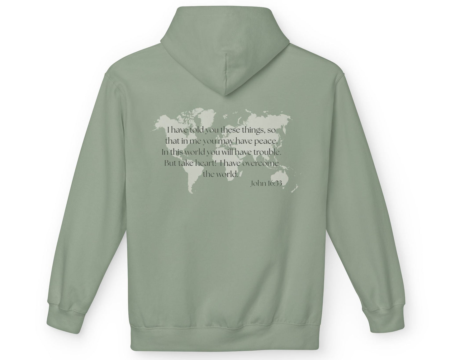 Sage green bible verse hoodie. Scripture verse from John 16:33. Encouragement gift for anyone. 