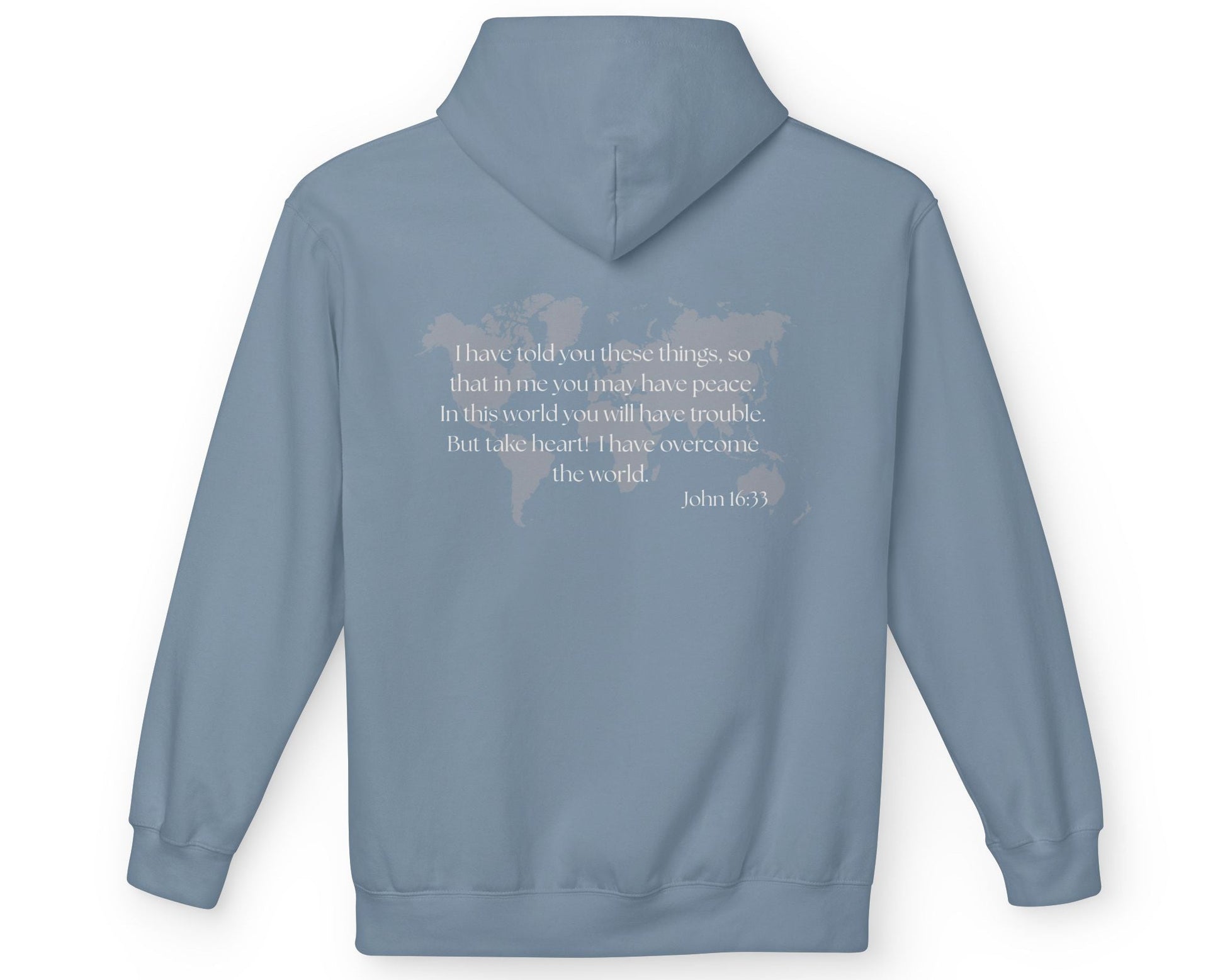 Take Heart Christian hoodie in stone blue color. Faith based hoodie with bible verse on back with world map. 